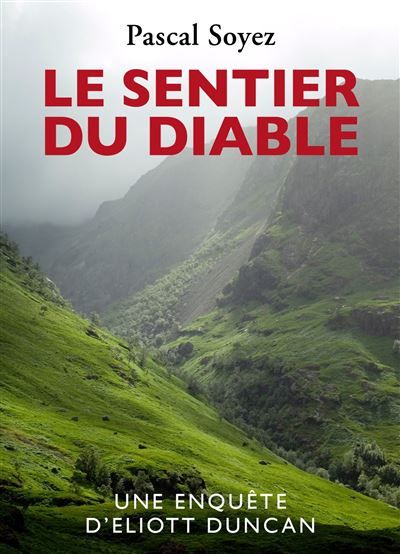 Le Sentier du Diable Une enquête d'Eliott Duncan