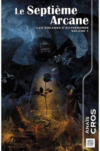Le septième arcane Les Arcanes d'Autremonde – Volume 1