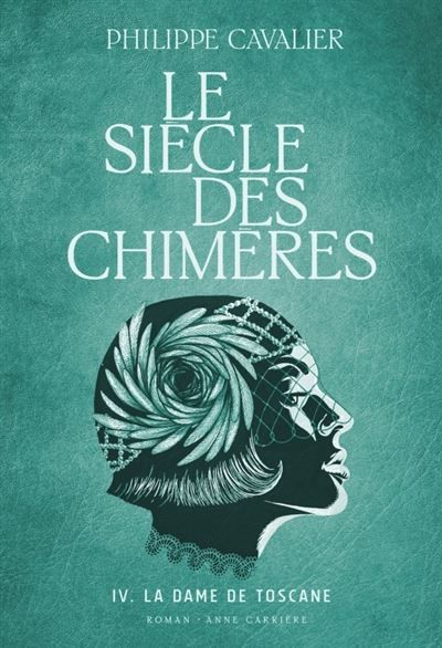 Le siècle des chimères La dame de Toscane