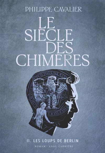 Le siècle des chimères Les loups de Berlin