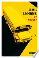 Couverture de Le silence par Dennis Lehane