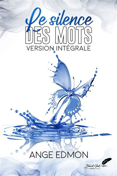 Le silence des mots Version intégrale