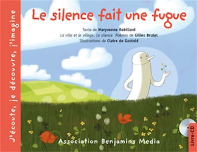 Le silence fait une fugue (+cd) Livre avec un CD