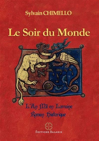 Le soir du monde L'an mil en lorraine - roman historique