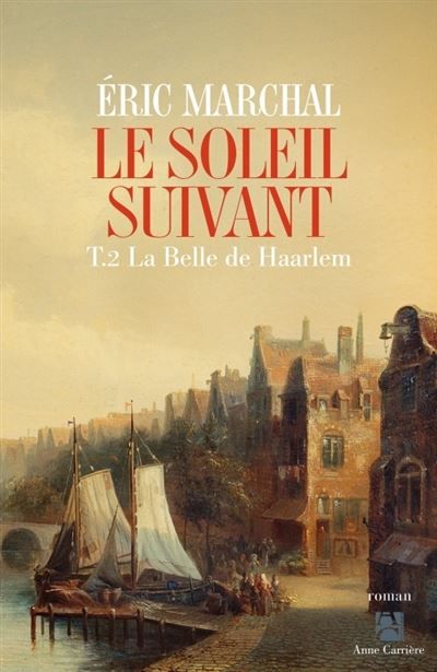 Le soleil suivant La belle de Haarlem