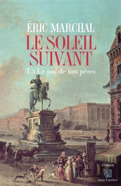 Le soleil suivant Le pas de nos pères