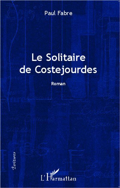 Le solitaire de Costejourdes Roman