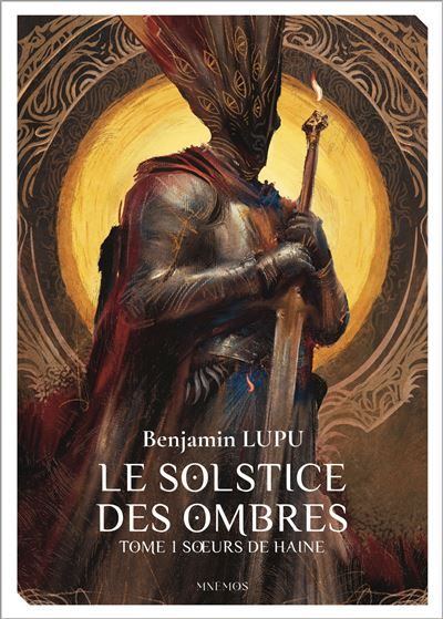 Le Solstice des ombres Tome 1 S urs de haine