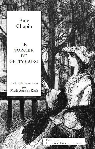 Le Sorcier de Gettysburg Traduit de l'américain par Marie-Anne de Kisch