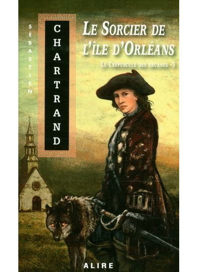 Le sorcier de l'île d'Orléans