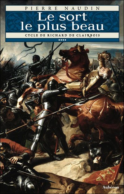 Le sort le plus beau Cycle de Richard de Clairbois
