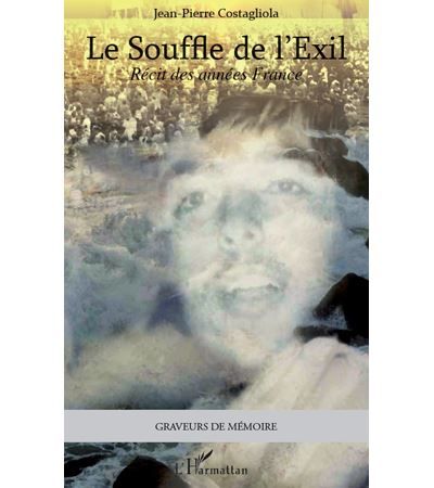 Le Souffle de l'exil Récit des années France