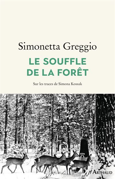 Le Souffle de la forêt Sur les traces de Simona Kossak