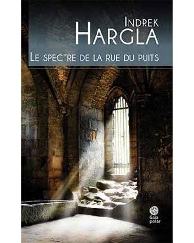 Le spectre de la rue du puits Une  enquête de Melchior l'Apothicaire