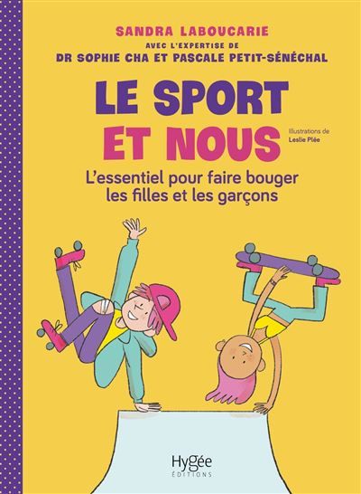 Le sport et nous L'essentiel pour faire bouger les filles et les garçons