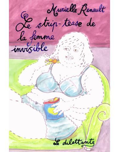 Le Strip-tease de la femme invisible