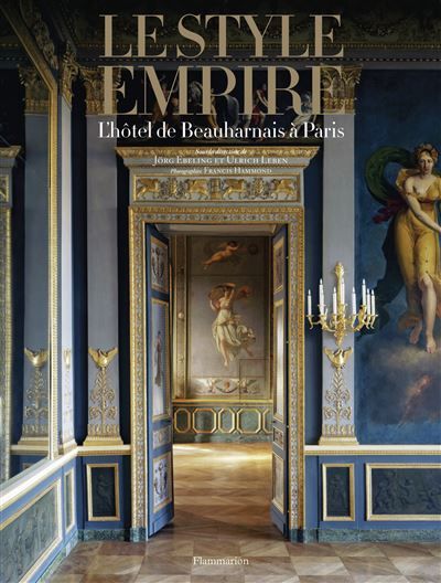 Le style Empire L'hôtel de Beauharnais à Paris