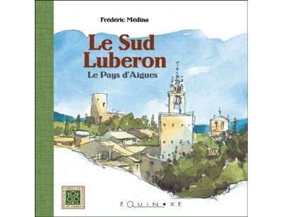 Le sud Luberon - le pays d'Aigues
