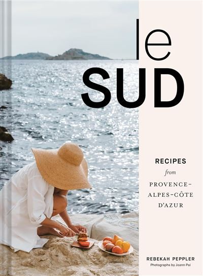 Le Sud Recipes from Provence-Alpes-Côte d'Azur