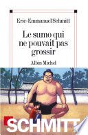 Couverture de Le Sumo qui ne pouvait pas grossir par Éric-Emmanuel Schmitt