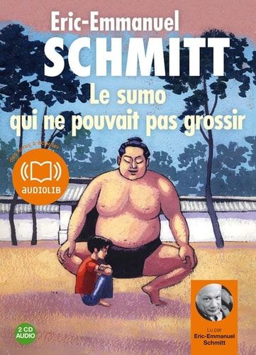 Le Sumo qui ne pouvait pas grossir: Livre audio 2CD audio