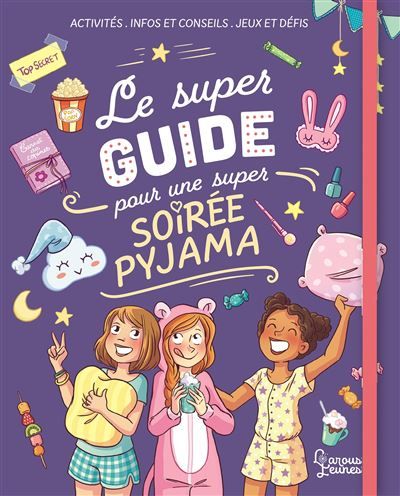 Le super guide pour une super soirée pyjama