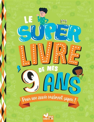 Le super livre de mes 9 ans - Gérald Guerlais