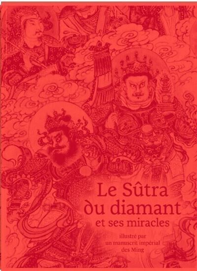 Le Sutra du diamant et ses miracles, illustré par un manuscrit impérial des Ming