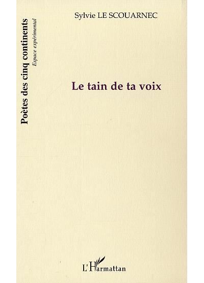 Le tain de ta voix