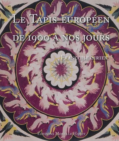 Le Tapis européen de 1900 à nos jours