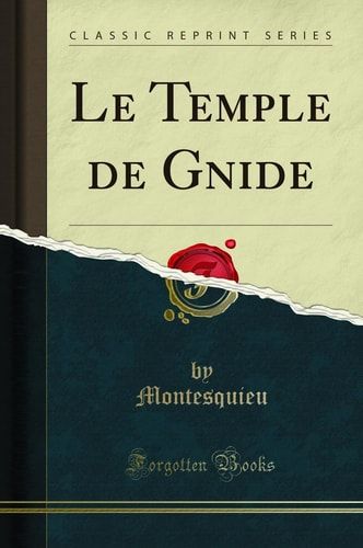 Le Temple de Gnide (Classic Reprint)