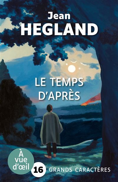 Le temps d'apres Grands caractères, édition accessible pour les malvoyants