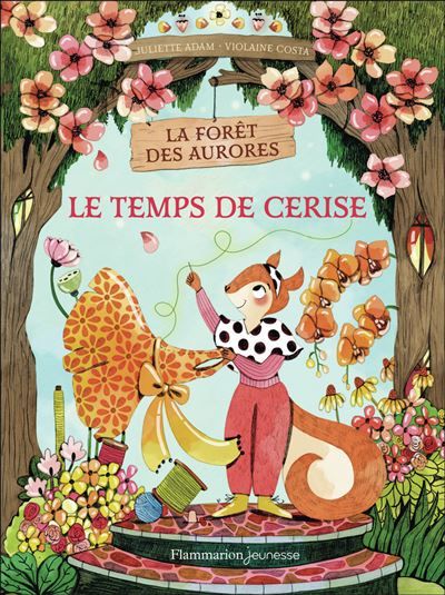 Le temps de Cerise La forêt des Aurores