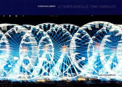 Le Temps déroulé / Time Unreeled Rubans photographiques 1978-2013