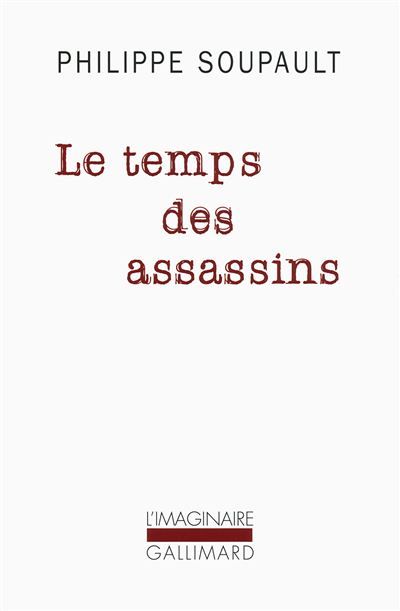 Le temps des assassins Histoire du détenu n° 1234