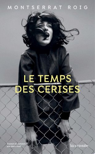 Couverture de Le Temps des cerises par Montserrat Roig