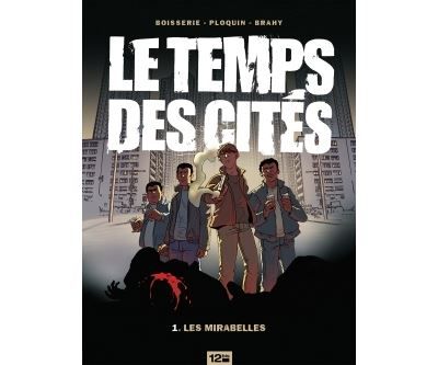 Le Temps des cités - Tome 01 Les Mirabelles