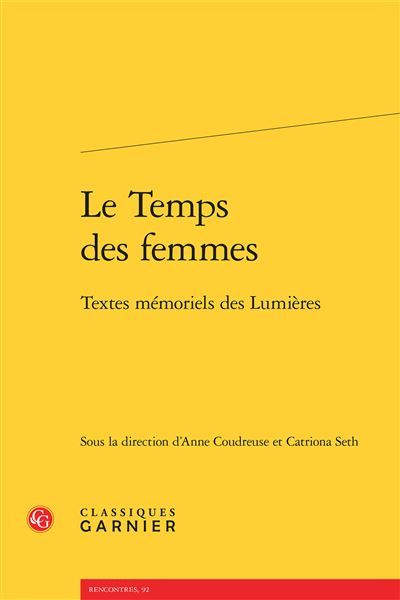 Le Temps des femmes Textes mémoriels des Lumières - Jacques Berchtold