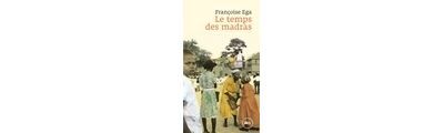 Le temps des madras - Récit de la Martinique