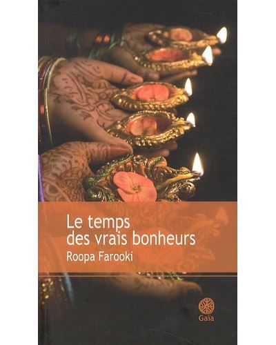 Le temps des vrais bonheurs