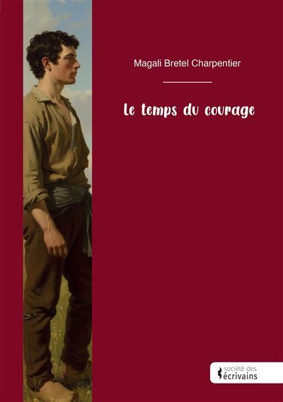 Couverture de Le temps du courage par Magali Bretel Charpentier