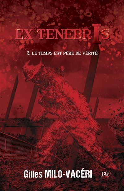 Le temps est père de vérité Ex Tenebris - 2
