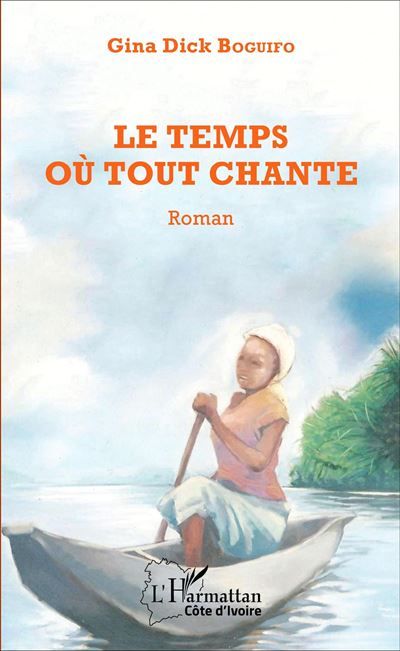 Le temps où tout chante Roman