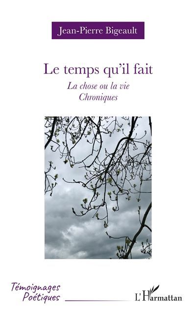 Le temps qu’il fait La chose ou la vie - Chroniques