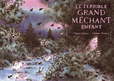 Couverture de Le Terrible Grand Méchant Enfant par Thomas Gabison