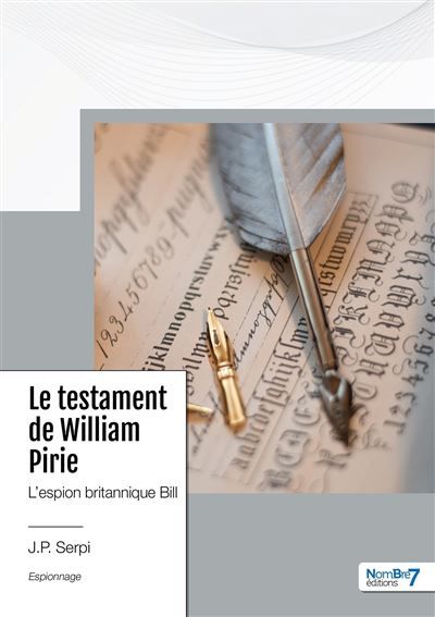 Le testament de William Pirie L'espion britannique Bill