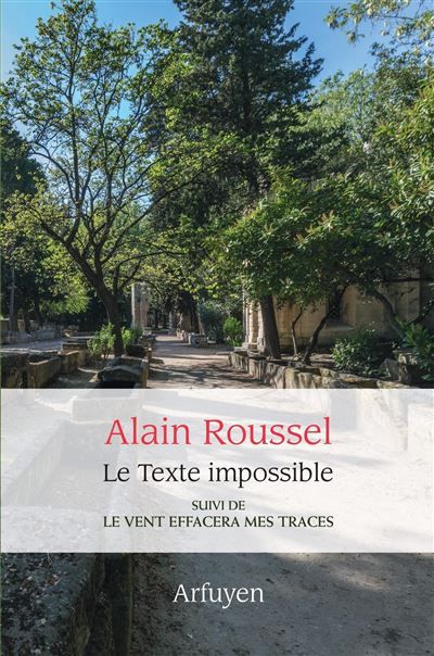 Le texte impossible Suivi de Le vent effacera mes traces