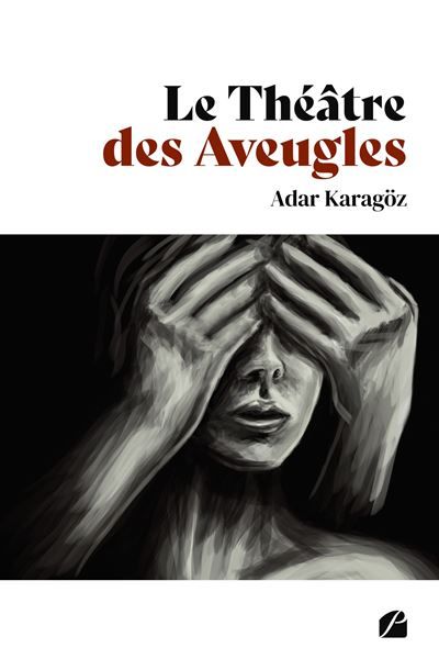 Le Théâtre des Aveugles (Le Silence conscient de la Folie)