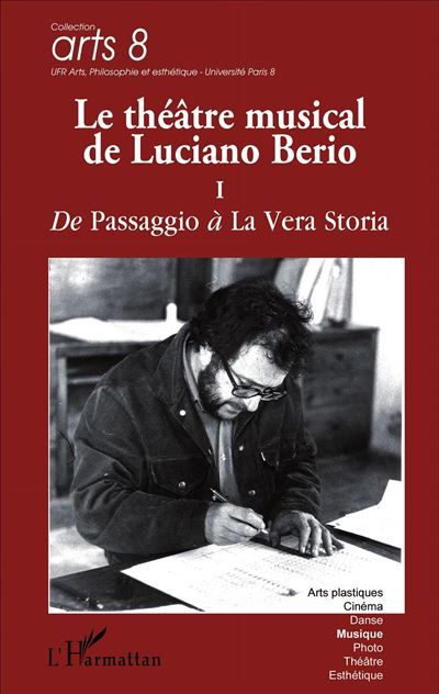 Le théâtre musical de Luciano Berio (Tome I) De Passagio à La Vera Storia