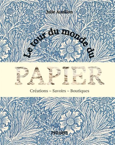 Le tour du monde du papier - c